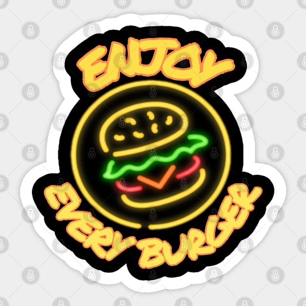 enjoy every burger Sticker by artby-shikha